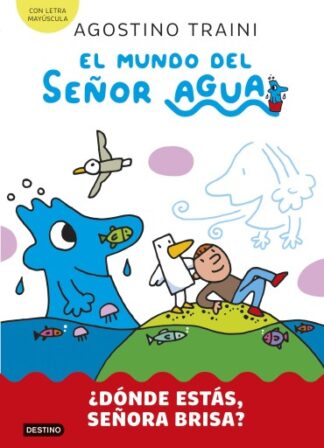 El mundo del señor Agua 2. ¿Dónde estás, señora Brisa?