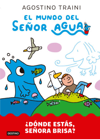 El mundo del señor Agua 2. ¿Dónde estás, señora Brisa?